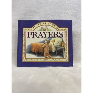 The Little Book of Prayers by Caroline‎ Walsh  (1993, Hardcover)